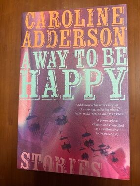 Mix & Match 4/$30 - A Way to be Happy by Caroline Anderson